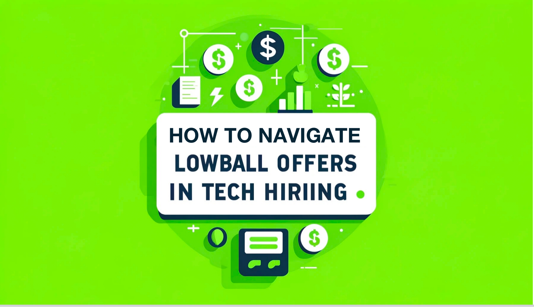 How to Navigate Lowball Offers in Tech Hiring