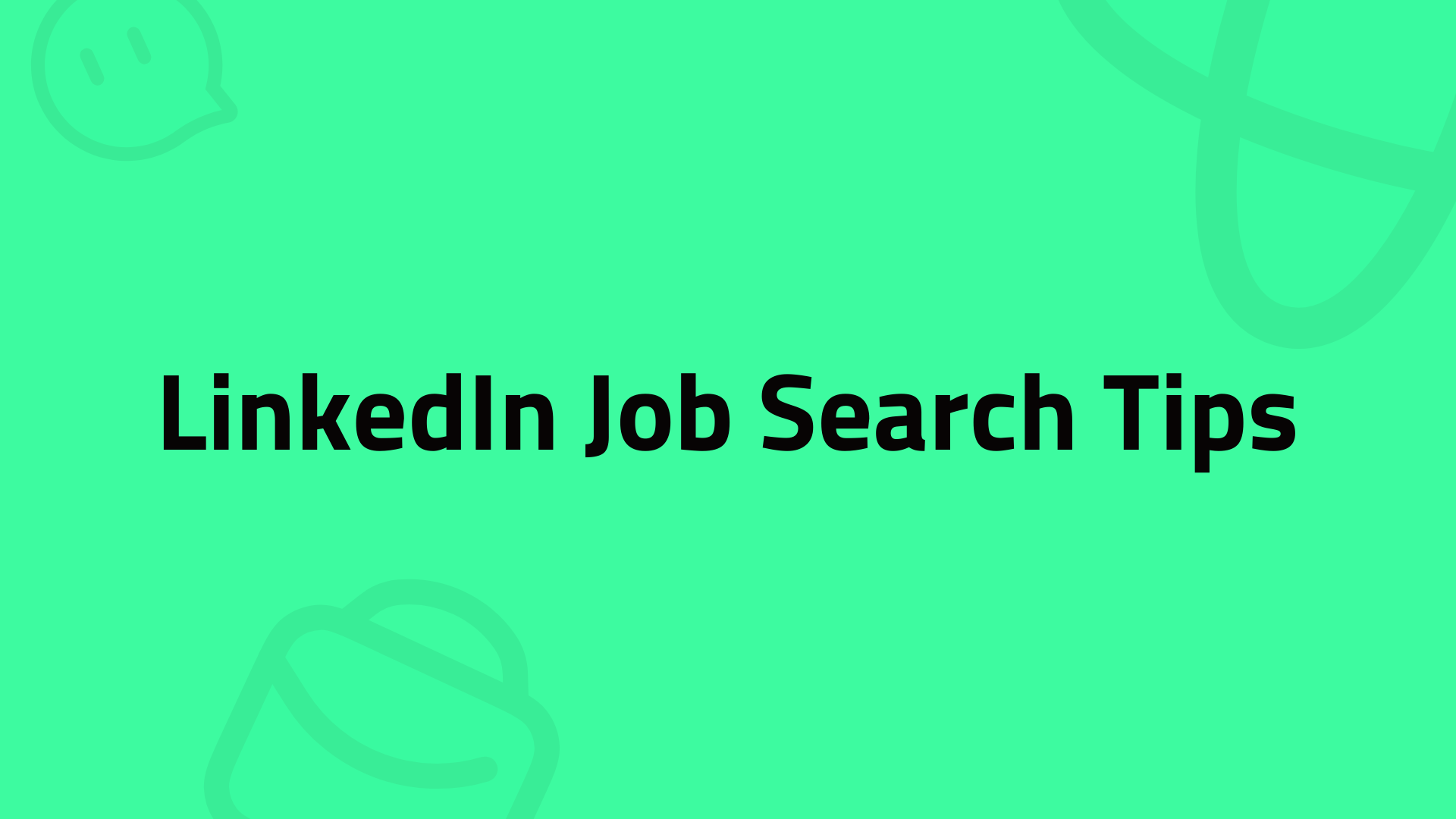 How to Use LinkedIn Job Search Tips for Your Success