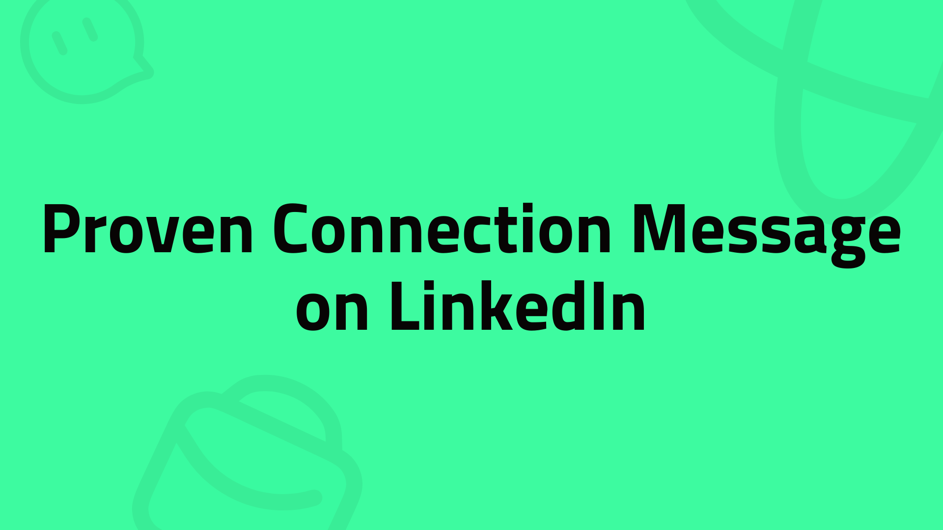 15 Proven Connection Message on LinkedIn 2025