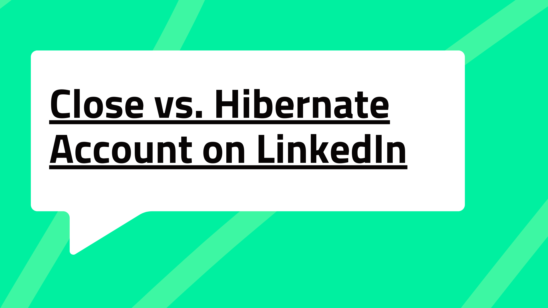 How to Close Account vs. Hibernate Account on LinkedIn