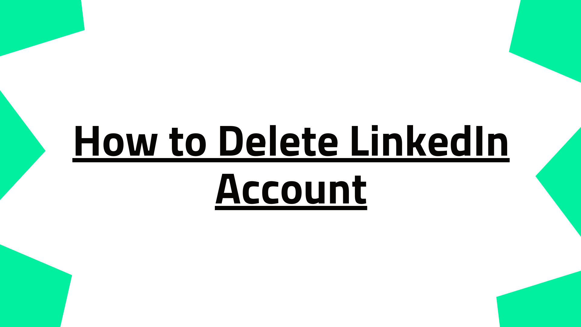 How to Delete LinkedIn Account and Create a New