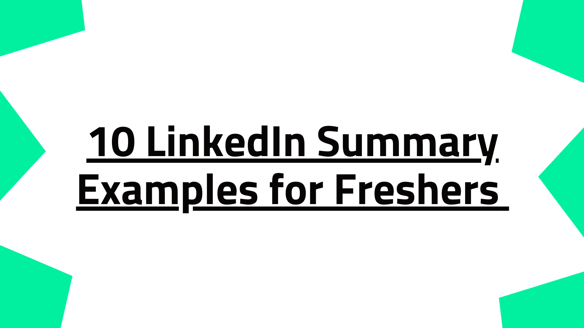 10 LinkedIn Summary Examples for Freshers + How to Write Tips