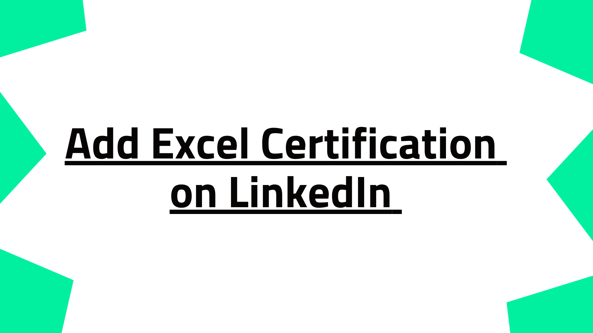 How to Add Excel Certification on LinkedIn Guide For 2025