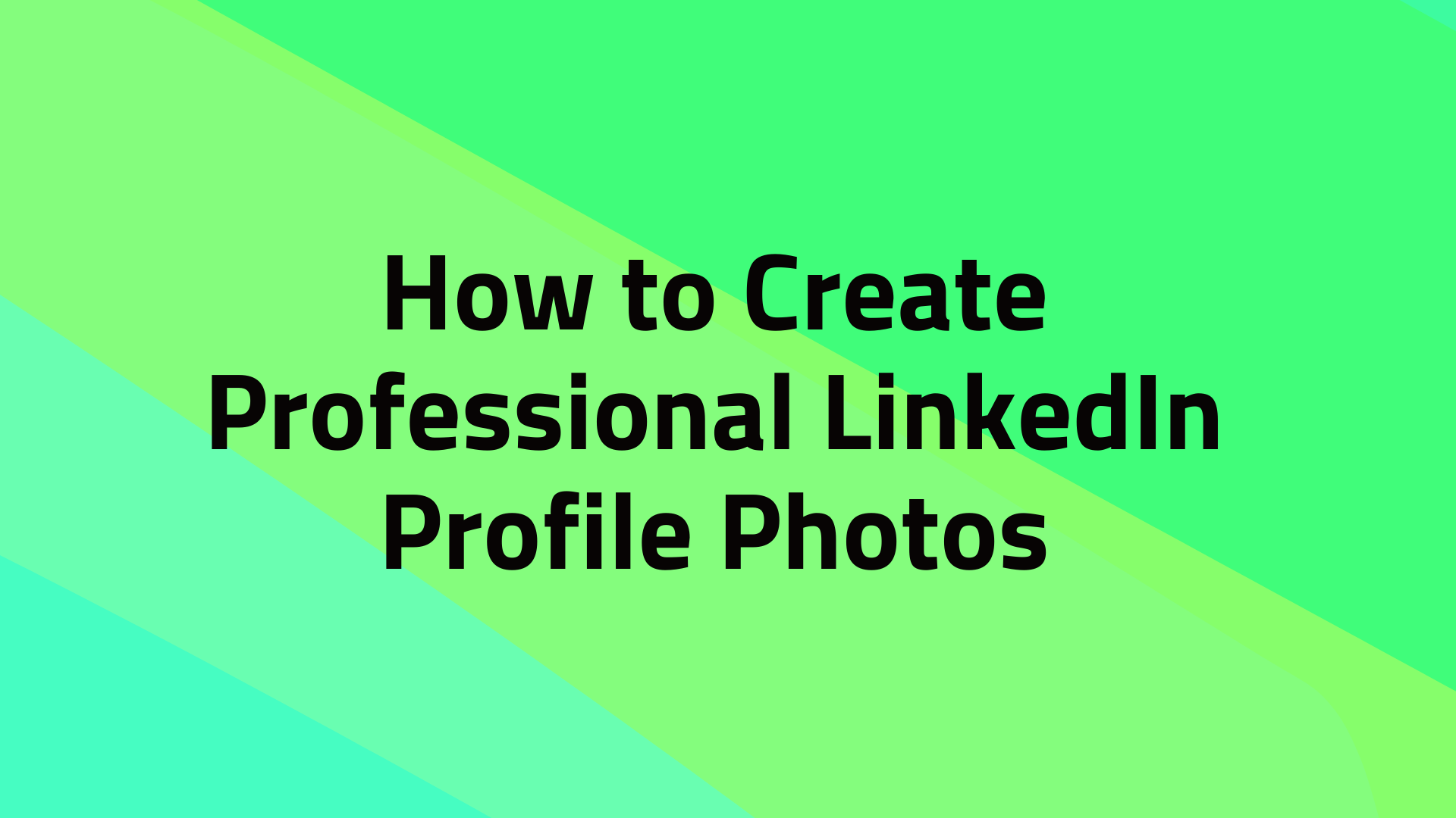 How to Create Professional LinkedIn Profile Photos: Essential Tips, Rules, and Tools for 2025