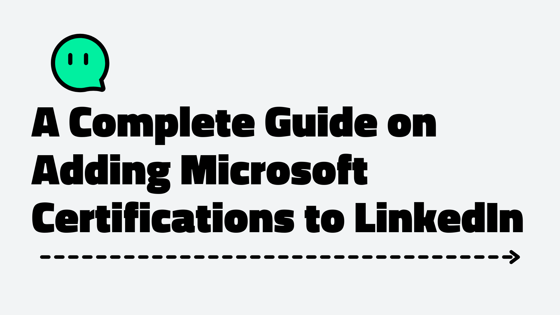 A Complete Guide on Adding Microsoft Certifications to LinkedIn