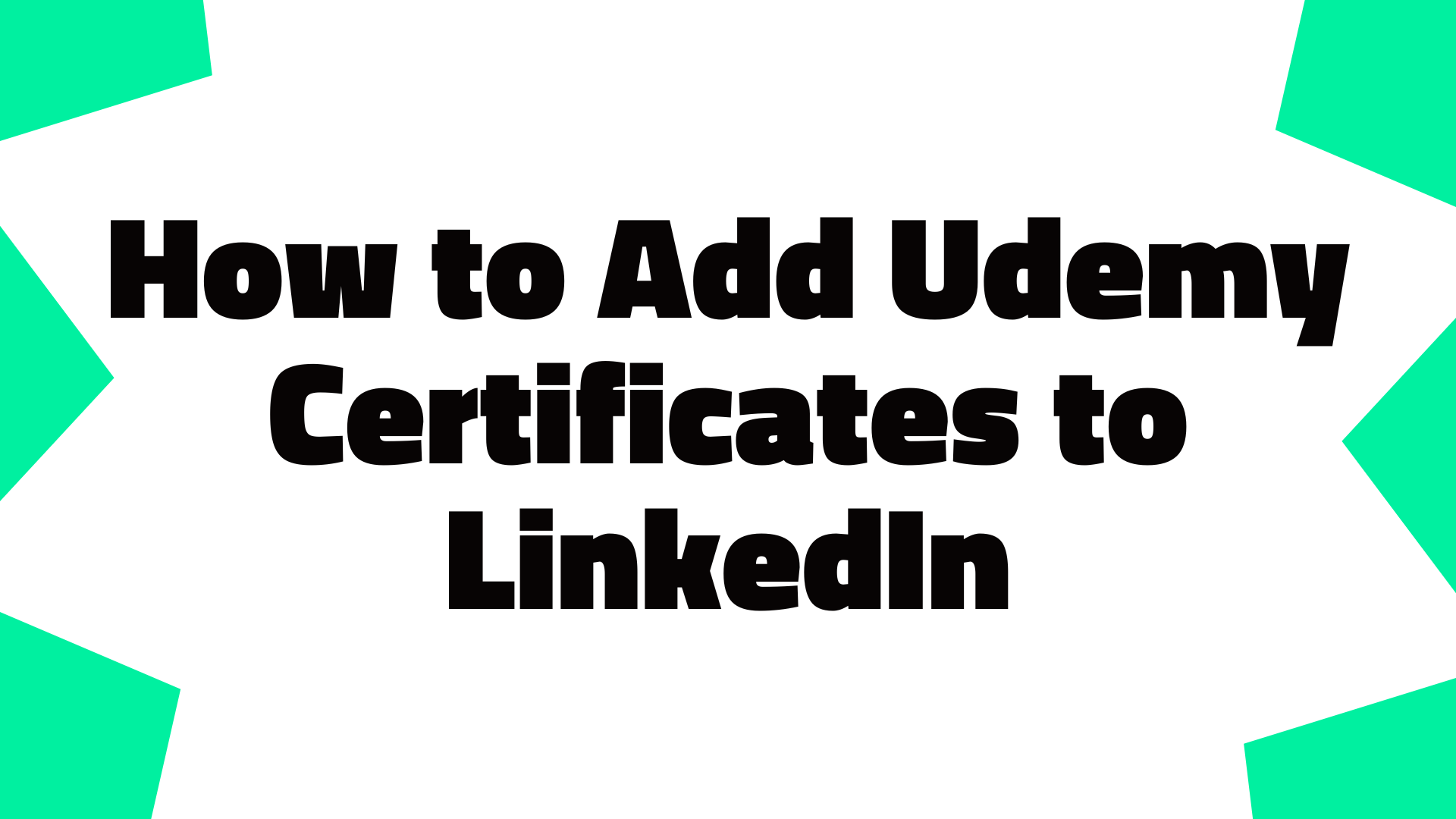 How to Add Udemy Certificates to LinkedIn: 2025 Easy Guide