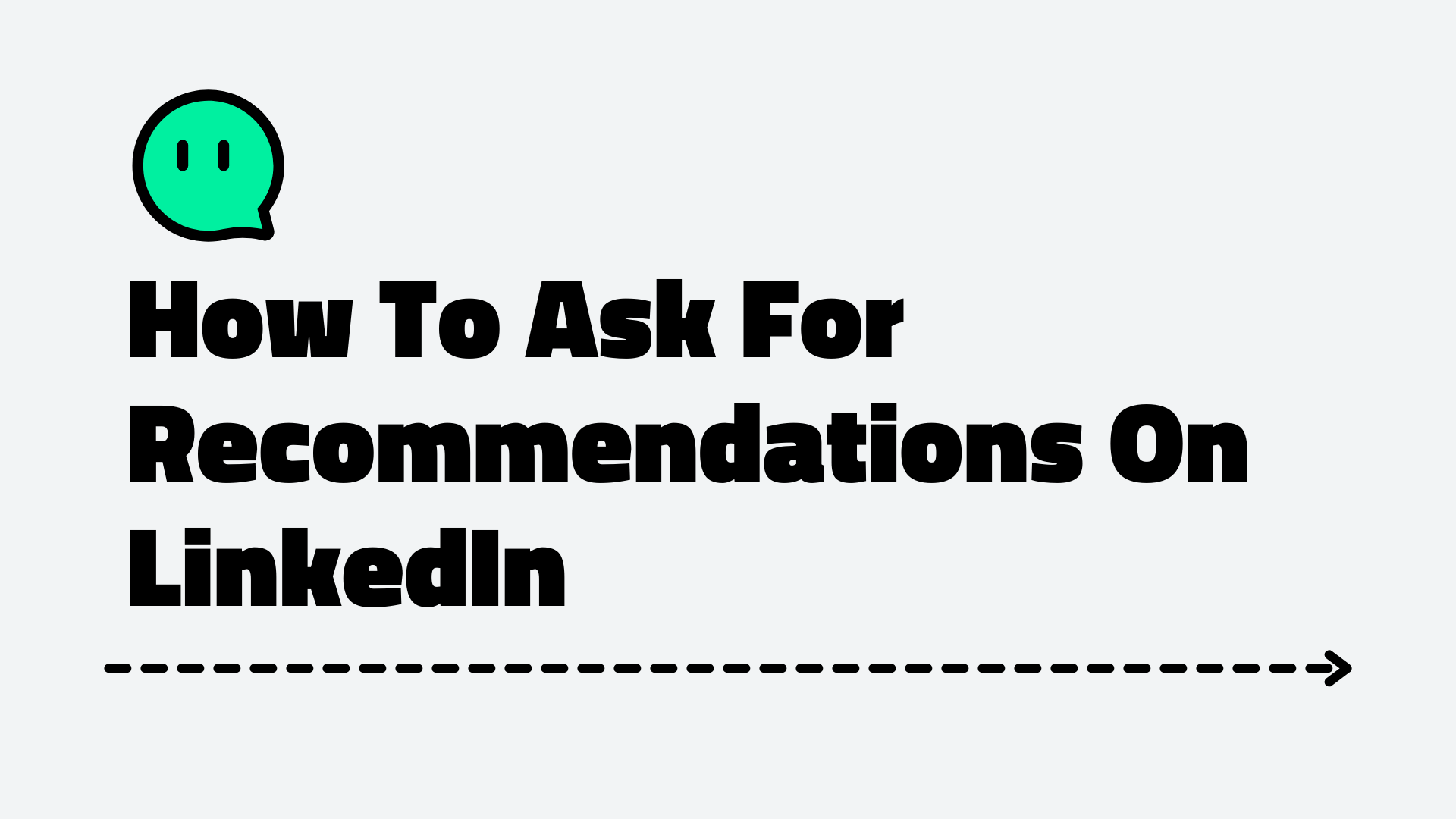 How To Ask For Recommendations On LinkedIn: Templates & Best Practices