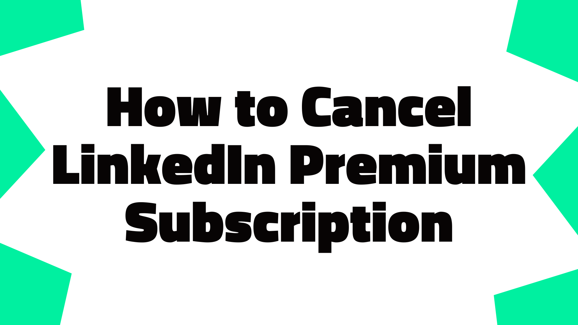 How to Cancel LinkedIn Premium Subscription in 2025