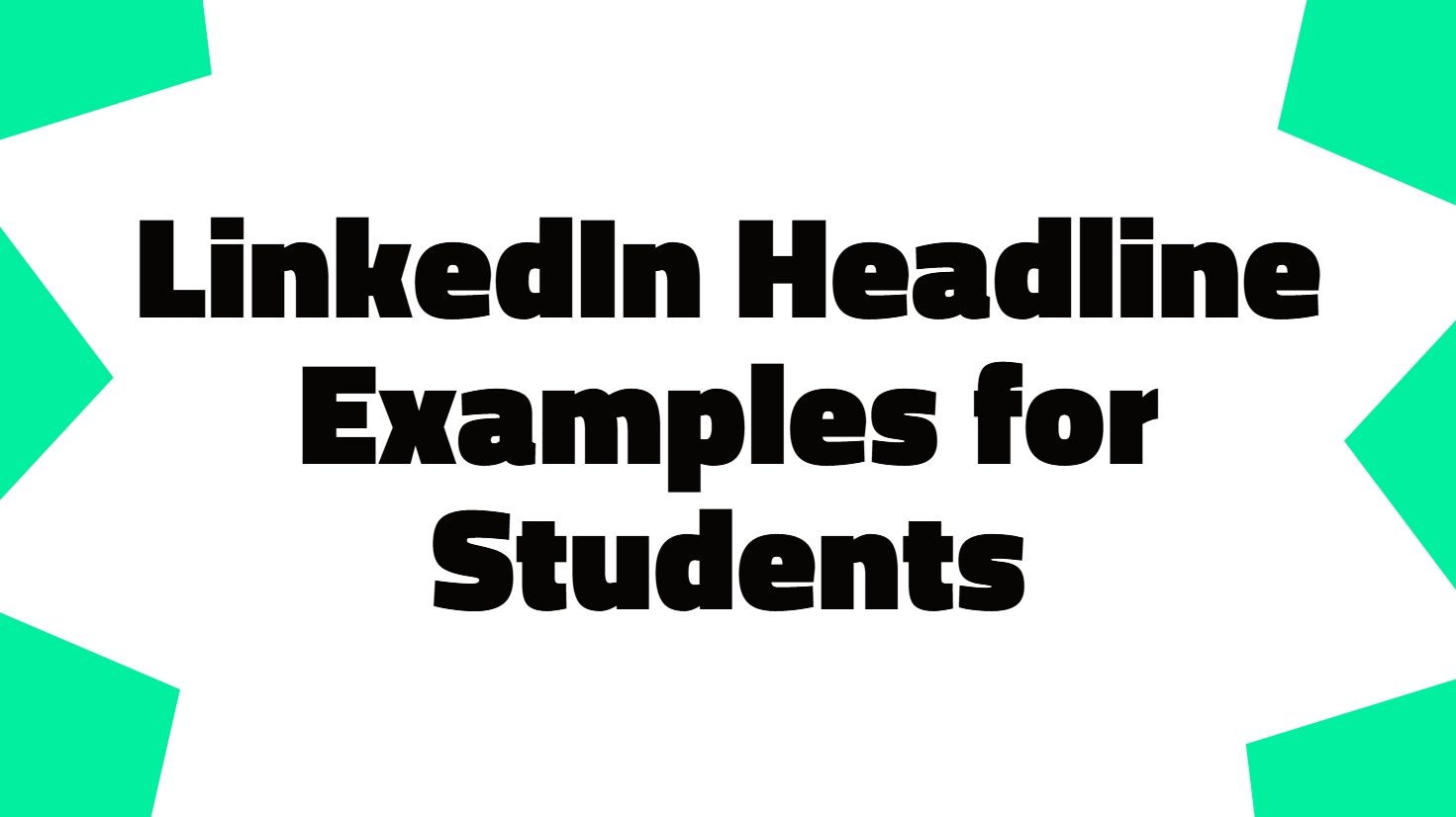 Best LinkedIn Headline Examples for Students 2025 | Better Career