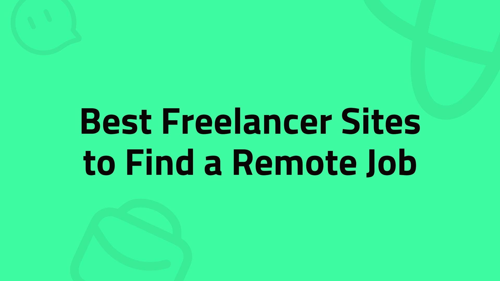 11 Best Freelancer Sites for Remote Jobs Online in 2025