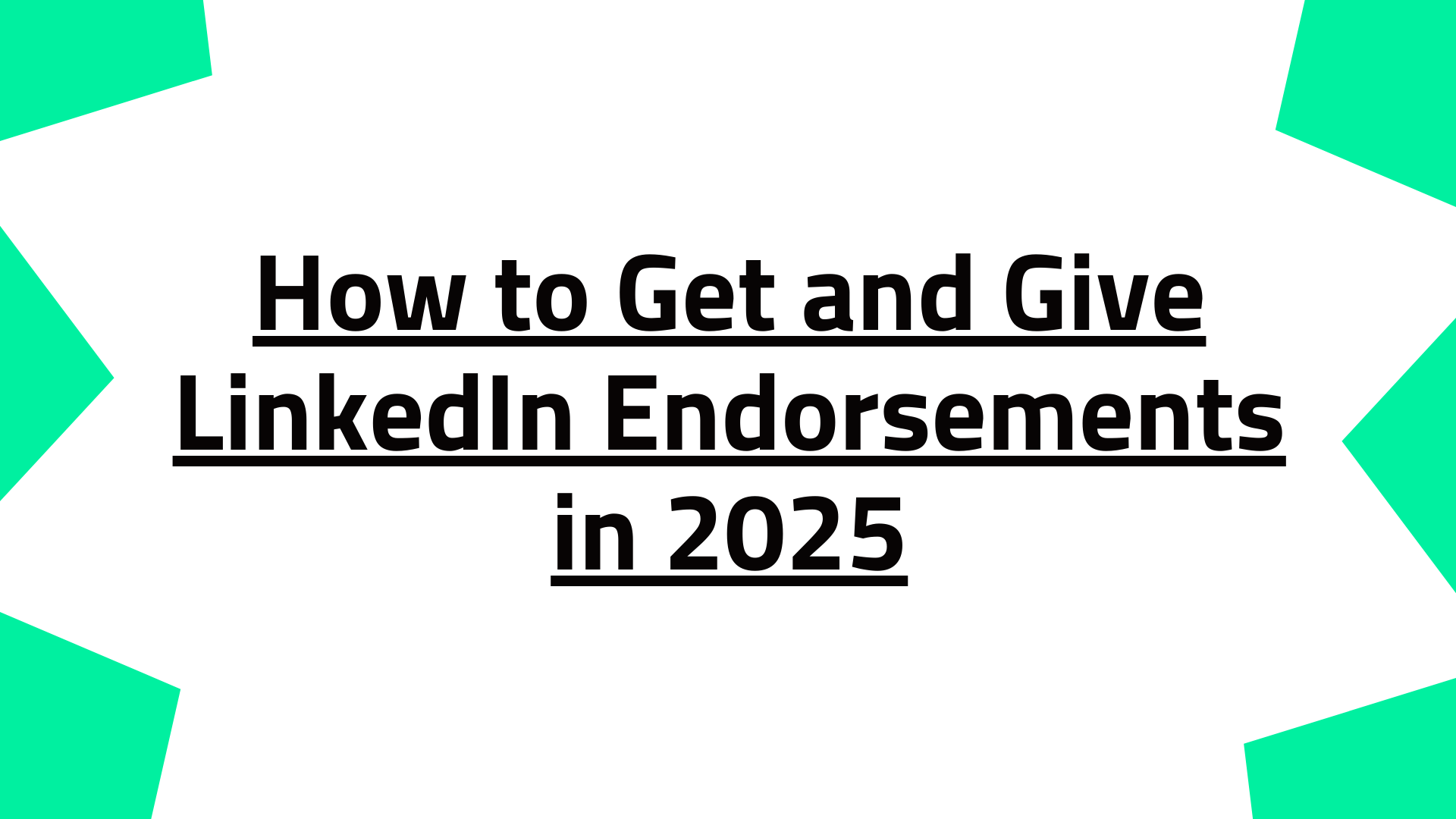 How to Get and Give LinkedIn Endorsements in 2025