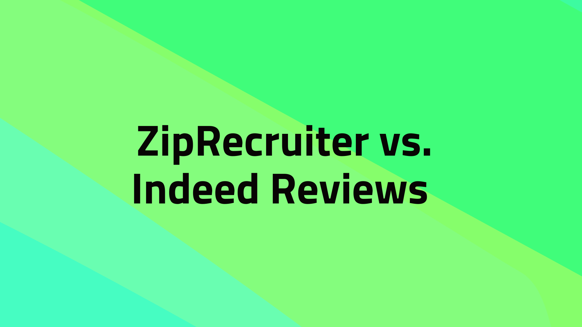 ZipRecruiter vs. Indeed Reviews | What’s Better in 2025