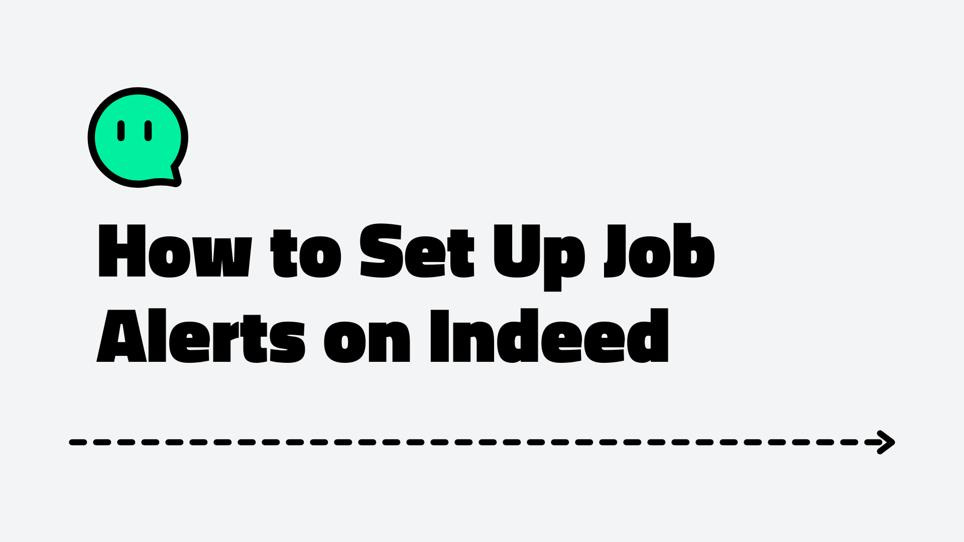 How to Set Up Job Alerts on Indeed | Don’t Miss Any Chance