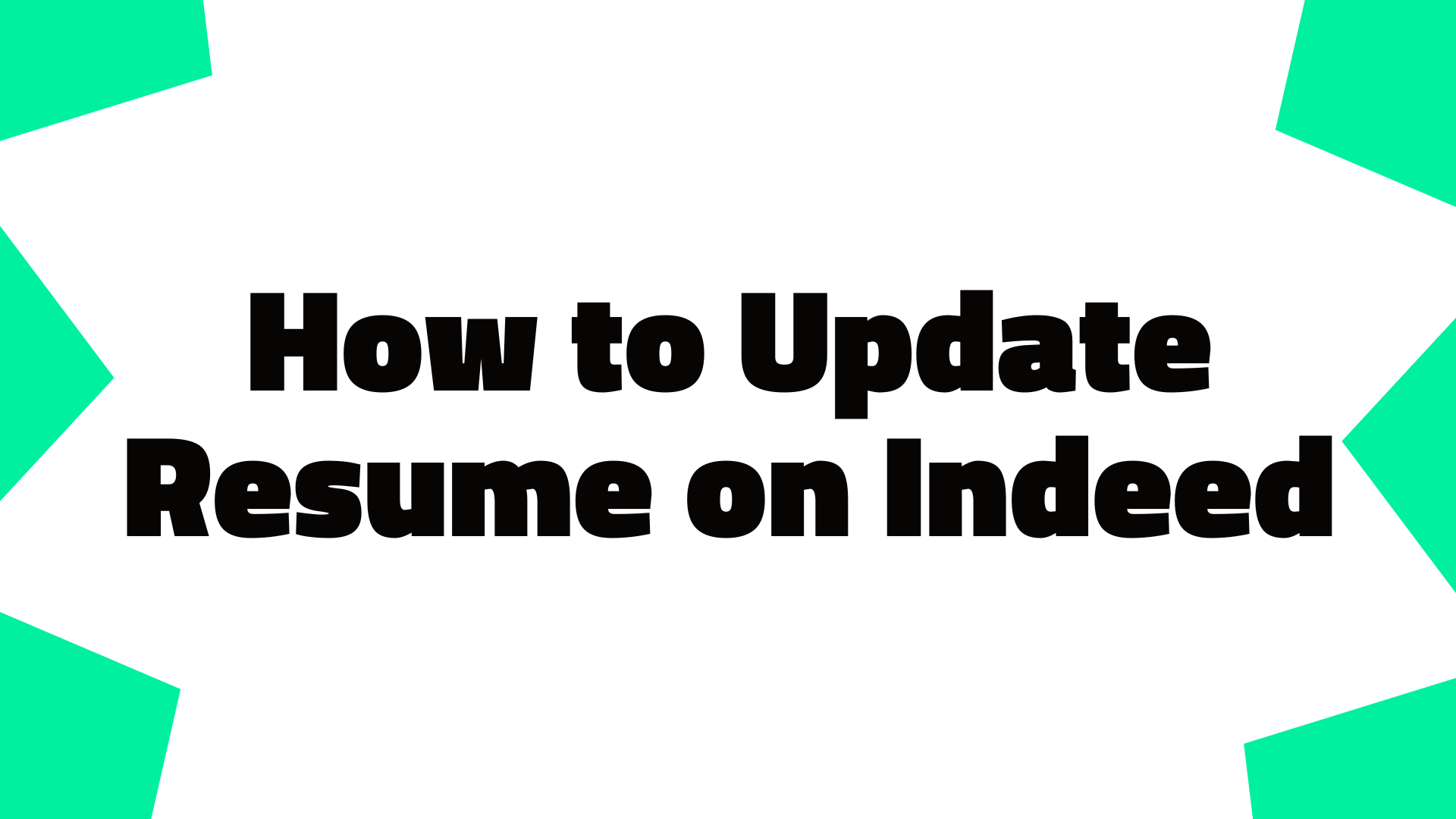 How to Update Resume on Indeed for Better Job Chances