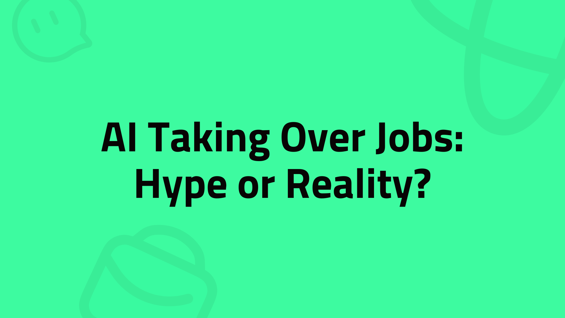 AI Taking Over Jobs: Hype or Reality? How to Prepare? [Infographic]