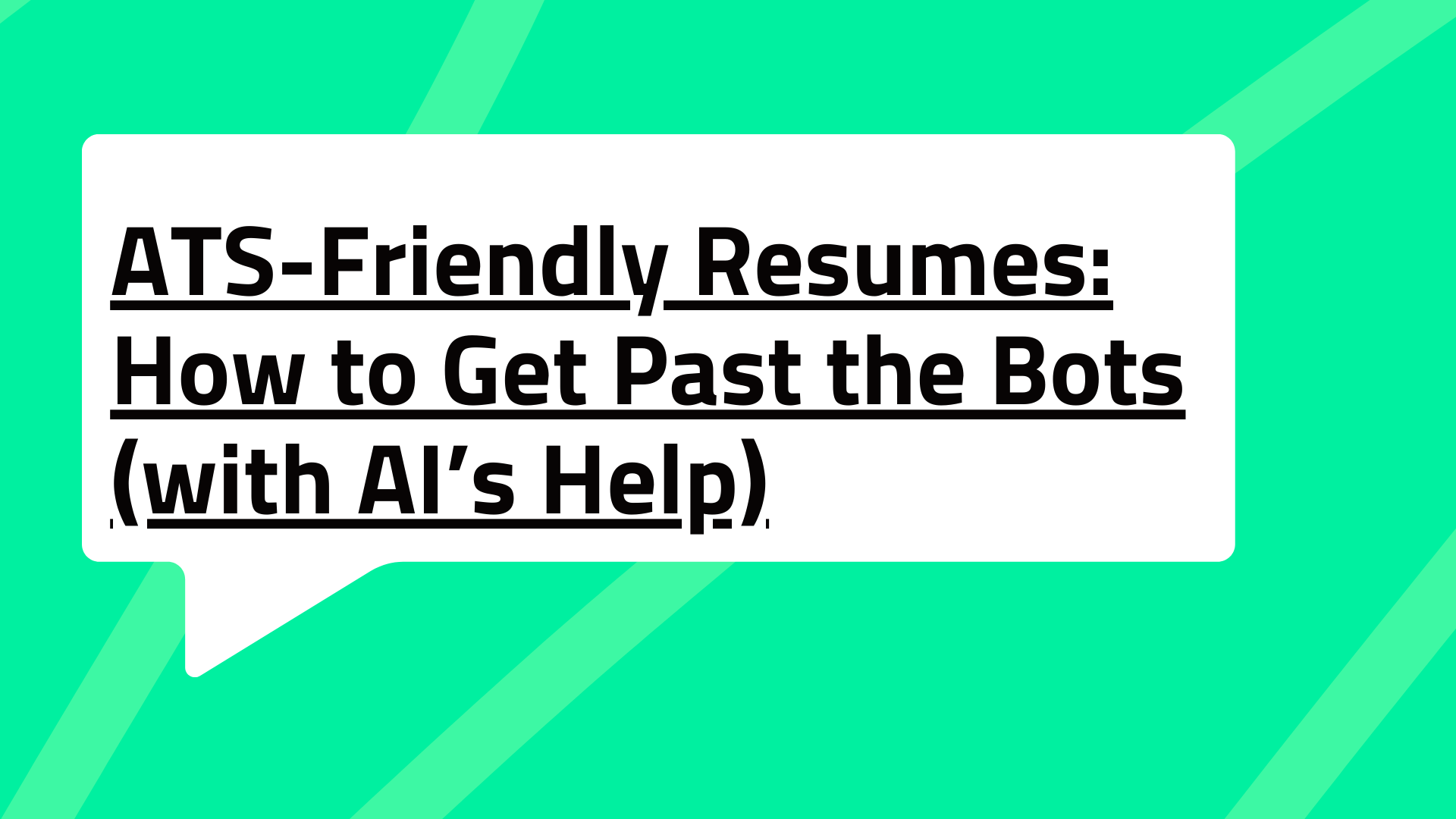 ATS-Friendly Resumes: How to Get Past the Bots (with AI’s Help)