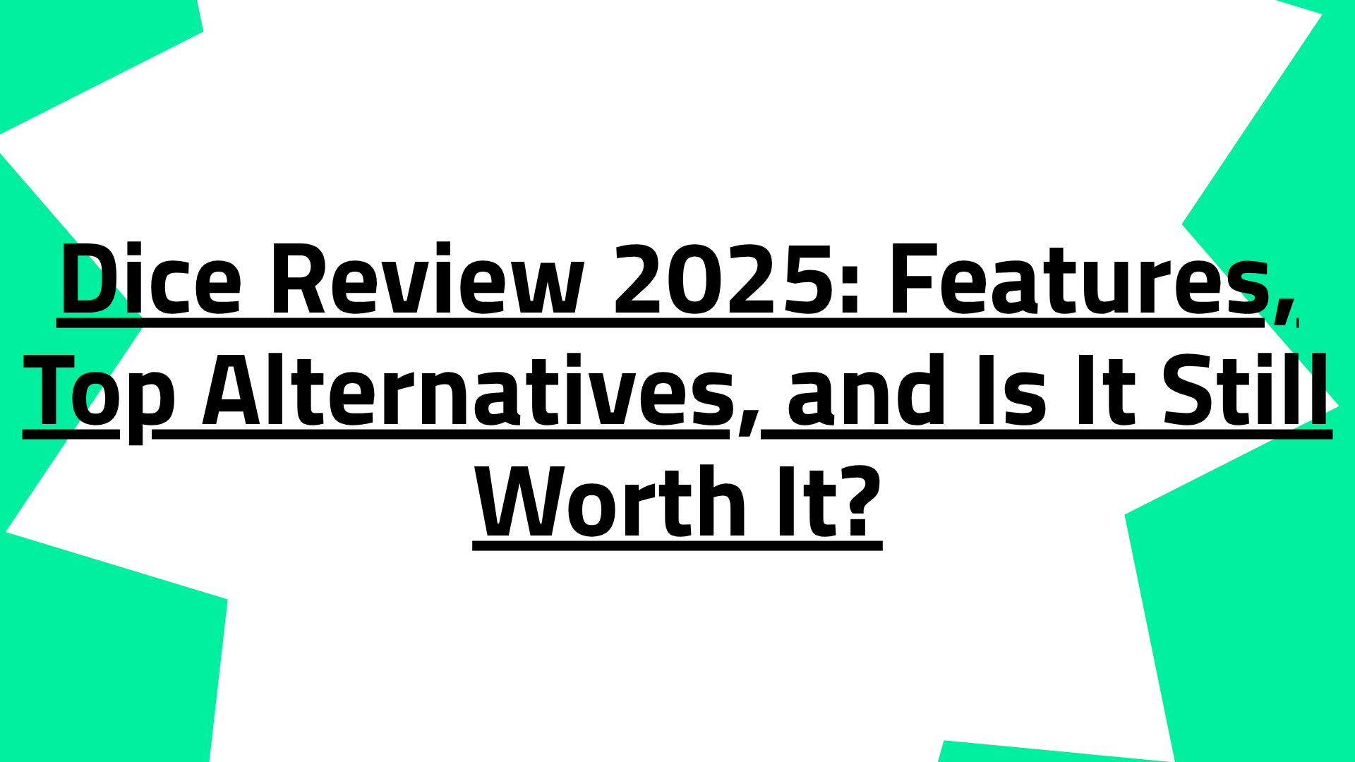 Dice Review 2025: Features, Top Alternatives, and Is It Still Worth It?
