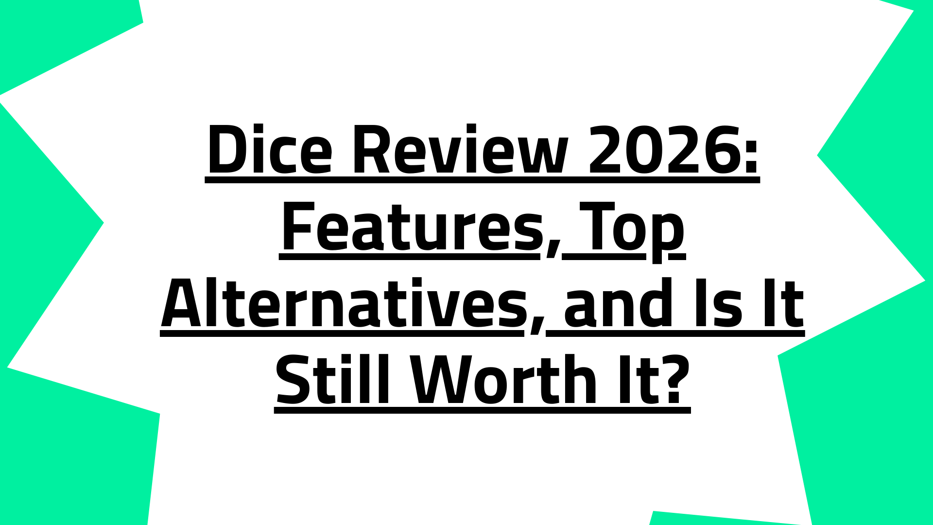 Dice Review 2026: Features, Top Alternatives, and Is It Still Worth It?