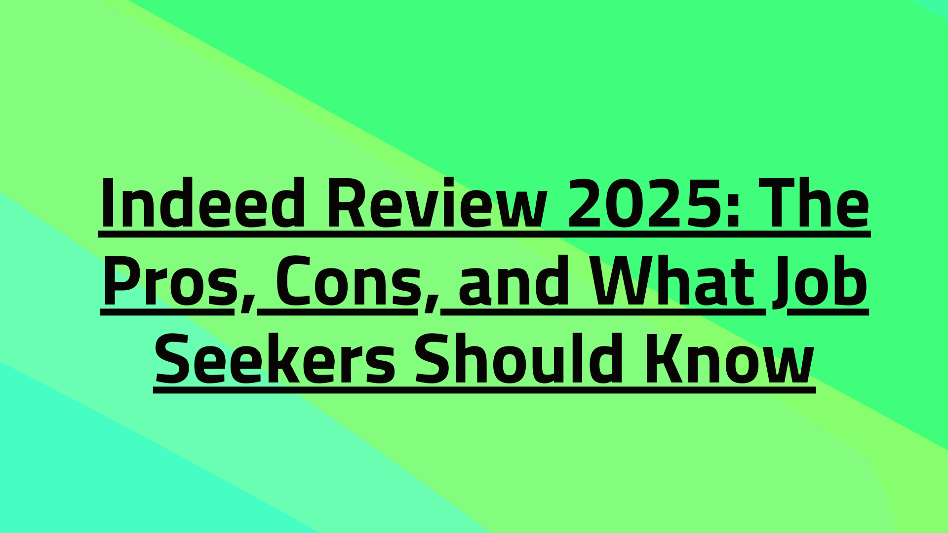 Indeed Review 2025: The Pros, Cons, and What Job Seekers Should Know