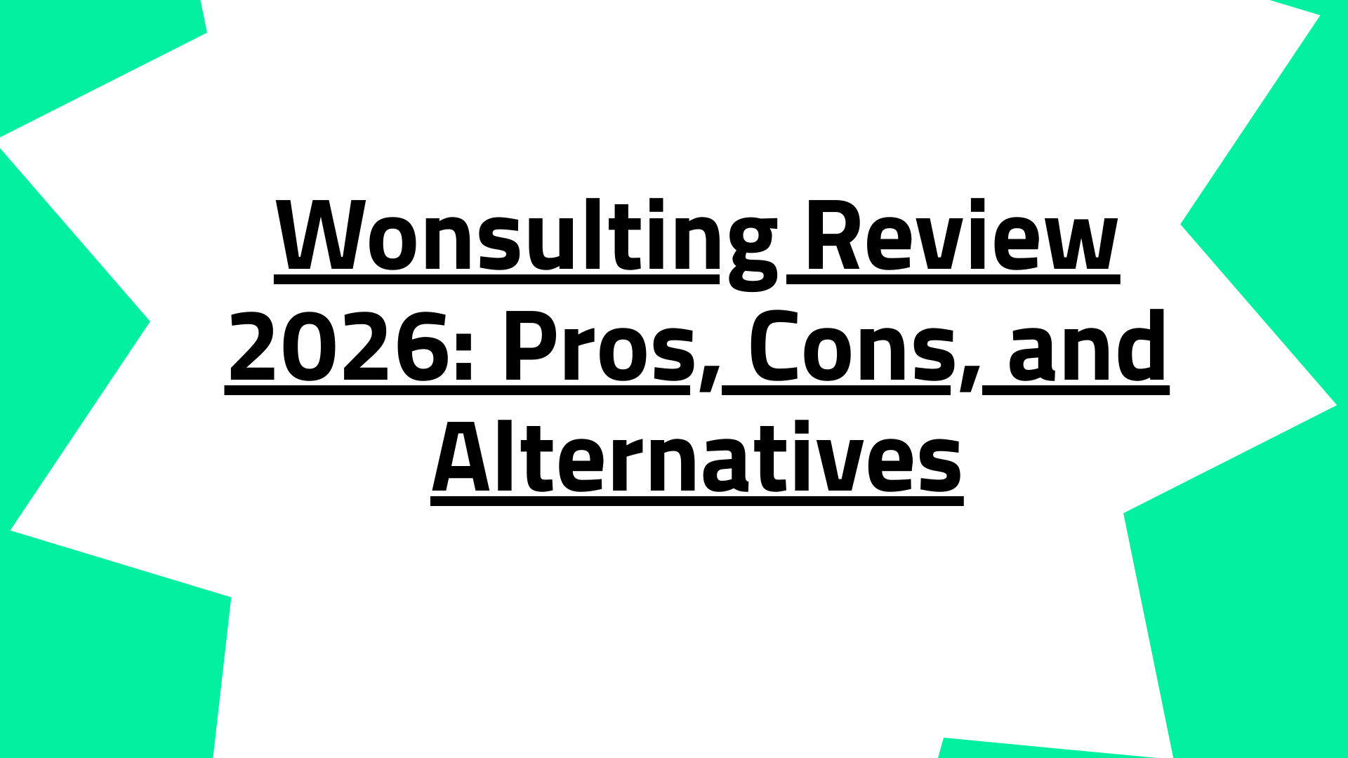 Wonsulting Review 2026: Pros, Cons, and Alternatives