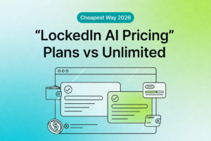 Graphic comparing LockedIn AI pricing plans vs unlimited models to help users find the cheapest subscription way in 2026.