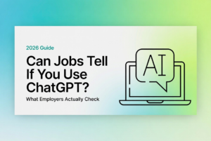 2026 guide banner answering can jobs tell if you use ChatGPT for cover letter and what employers actually check on resumes.